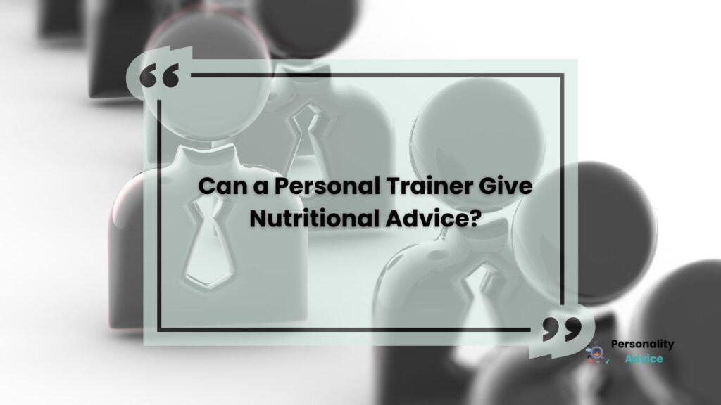 Can a Personal Trainer Give Nutritional Advice?